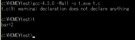 t.c:9: warning: declaration does not declare anything そして bar=2
